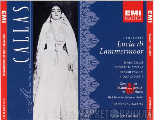 , Gaetano Donizetti , Maria Callas , Giuseppe di Stefano , Rolando Panerai , Nicola Zaccaria , Coro Del Teatro Alla Scala , RIAS Symphonie-Orchester Berlin  Herbert von Karajan  - Lucia Di Lammermoor [Live 1955 Recording]
