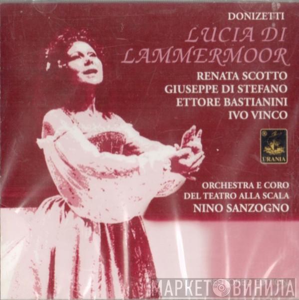 , Gaetano Donizetti , Renata Scotto , Giuseppe di Stefano , Ettore Bastianini , Ivo Vinco E Orchestra Del Teatro Alla Scala  Coro Del Teatro Alla Scala  - Lucia Di Lammermoor