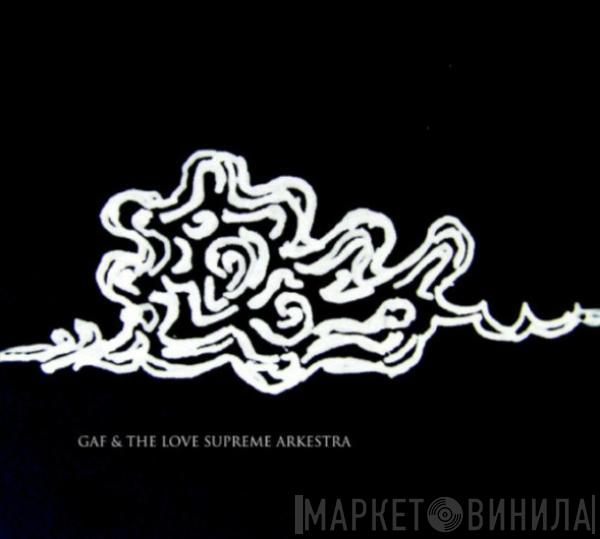 Gaf  - Gaf & The Love Supreme Arkestra