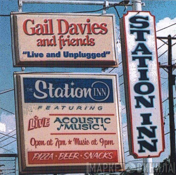 Gail Davies, Gail Davies & Friends - Live and Unplugged at The Station Inn