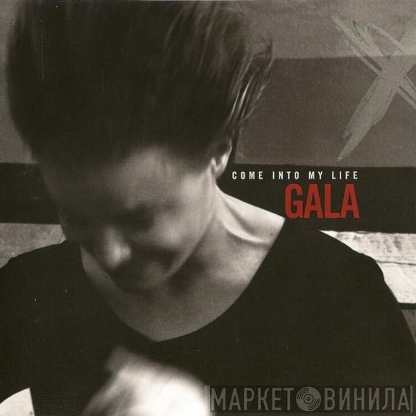 Gala - Come Into My Life