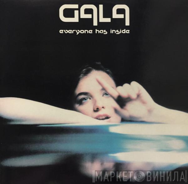  Gala  - Everyone Has Inside