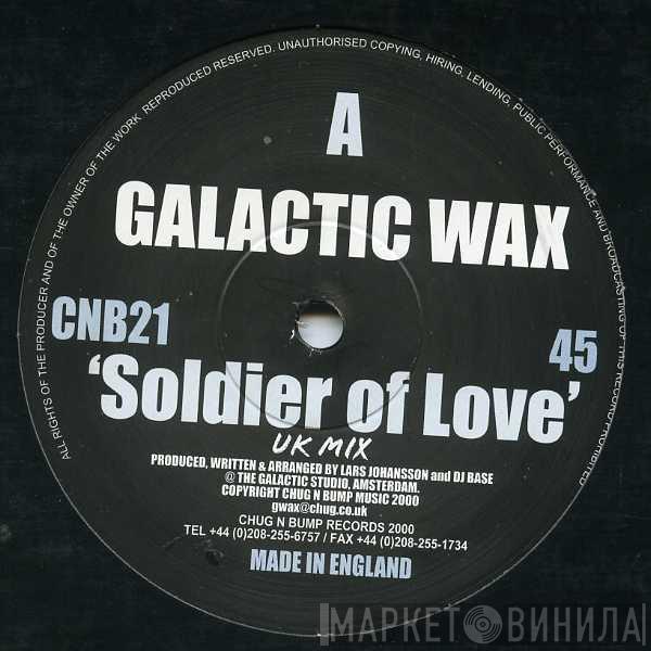 Galactic Wax - Soldier Of Love