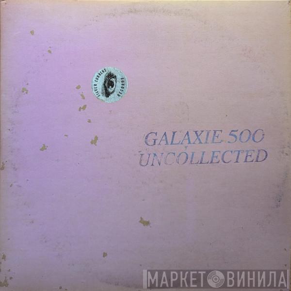 Galaxie 500 - Uncollected Noise New York '88 -'90