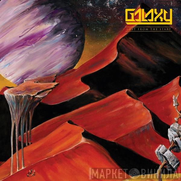 Galaxy  - Lost From The Start