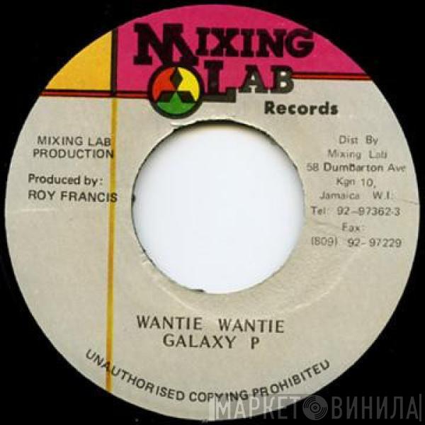  Galaxy P  - Wantie Wantie