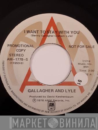  Gallagher & Lyle  - I Wanna Stay With You