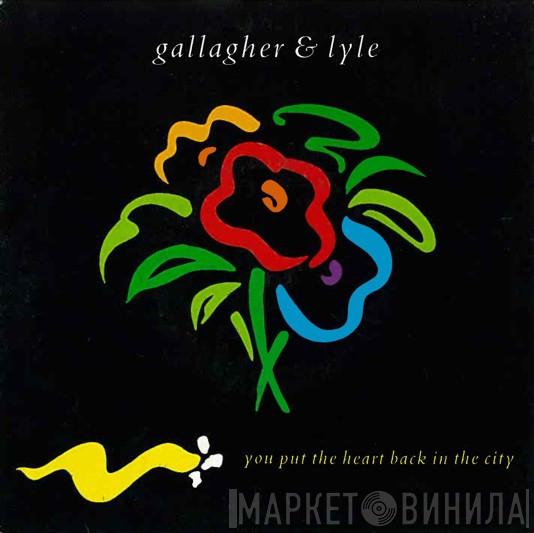 Gallagher & Lyle - You Put The Heart Back In The City