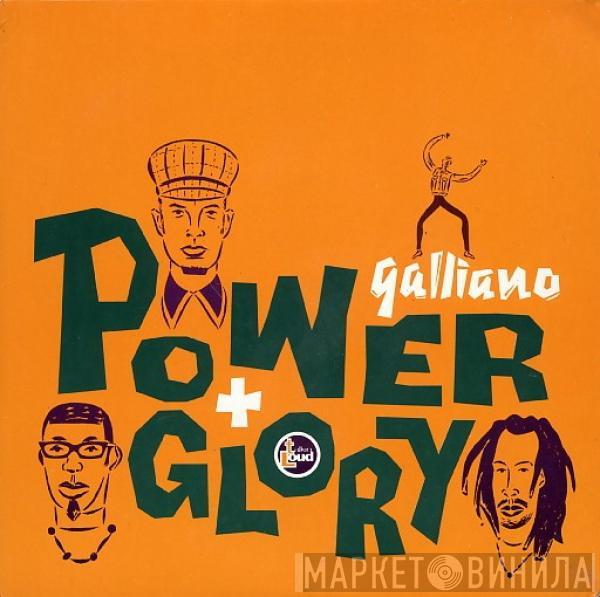  Galliano  - Power And Glory