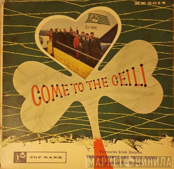 Gallowglass Ceili Band - Come To The Ceili