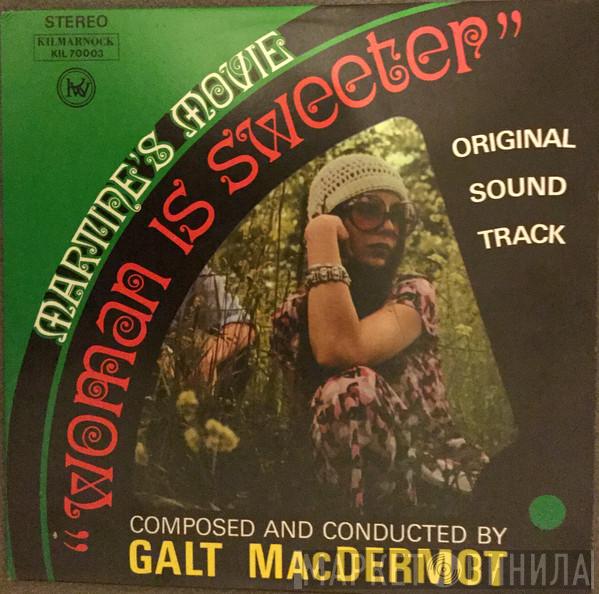 Galt MacDermot - Woman Is Sweeter (Original Soundtrack)