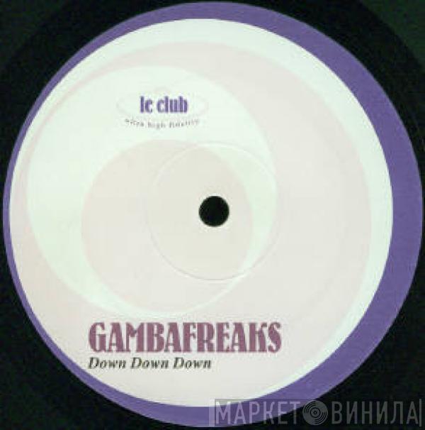  Gambafreaks  - Down Down Down