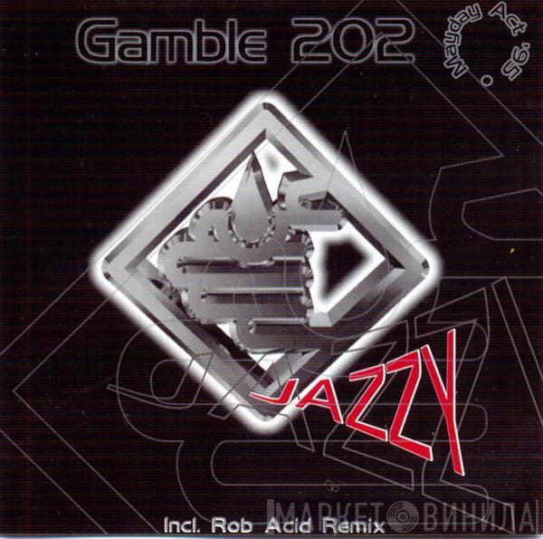  Gamble 202  - Jazzy
