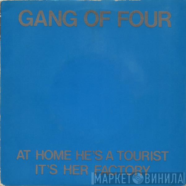 Gang Of Four - At Home He's A Tourist / It's Her Factory