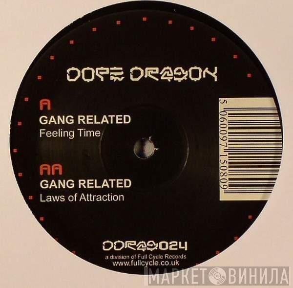 Gang Related - Feeling Time / Laws Of Attraction