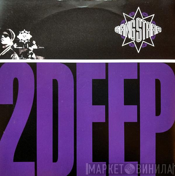  Gang Starr  - 2 Deep