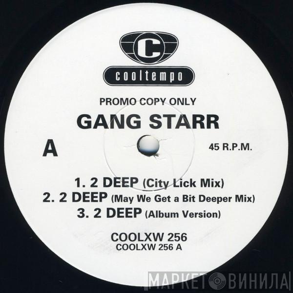  Gang Starr  - 2 Deep
