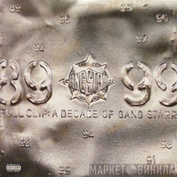 Gang Starr - Full Clip: A Decade Of Gang Starr