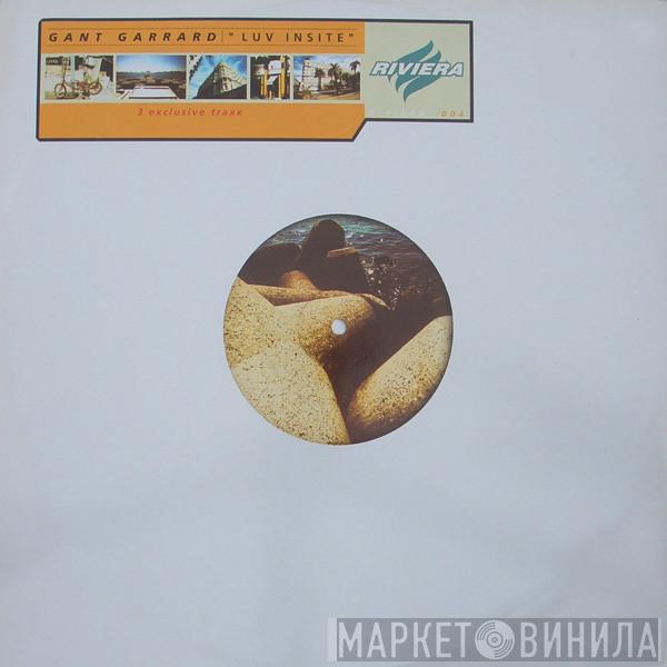 Gant Garrard - Luv Insite