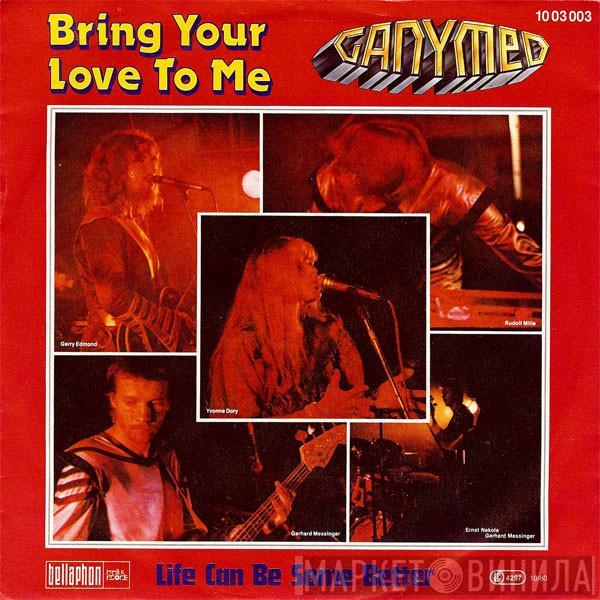 Ganymed - Bring Your Love To Me