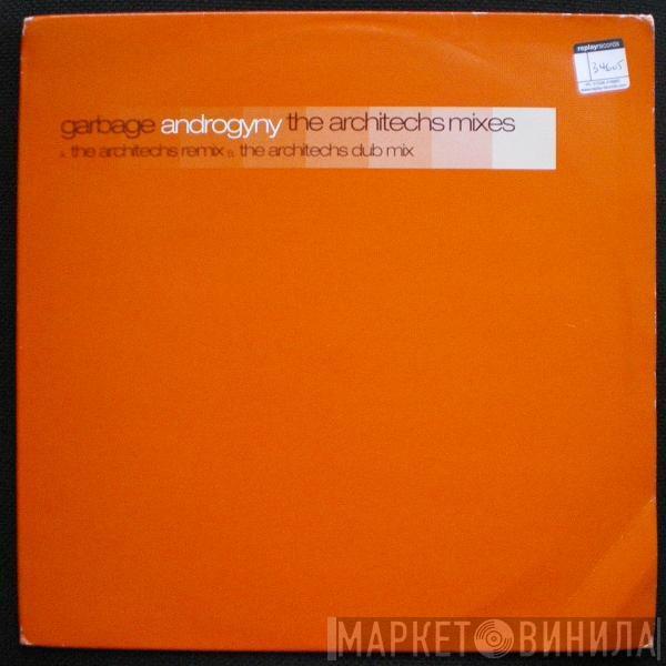 Garbage - Androgyny (The Architechs Mixes)