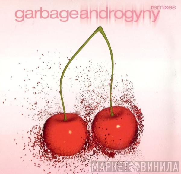 Garbage - Androgyny Remixes