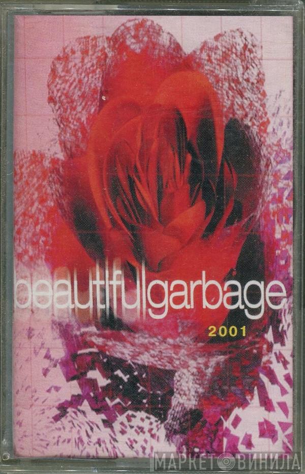  Garbage  - Beautiful Garbage
