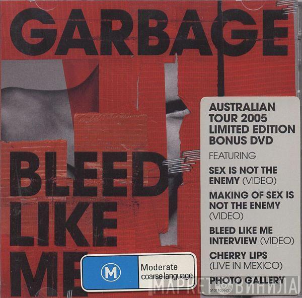  Garbage  - Bleed Like Me (Australian Tour Edition)