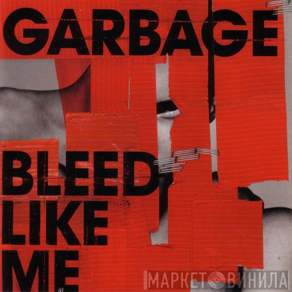  Garbage  - Bleed Like Me