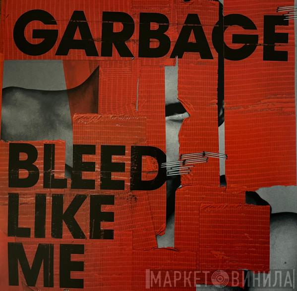  Garbage  - Bleed Like Me