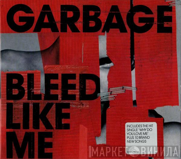  Garbage  - Bleed Like Me