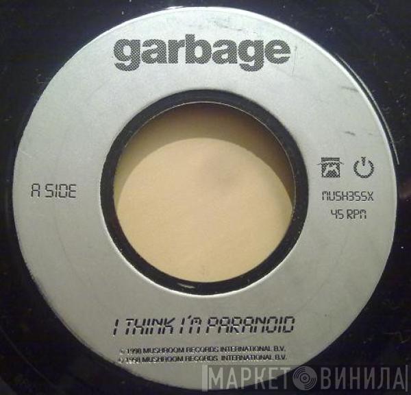 Garbage - I Think I'm Paranoid