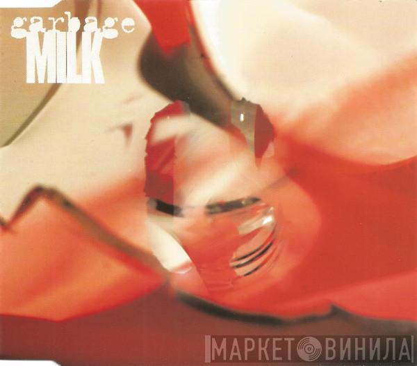  Garbage  - Milk