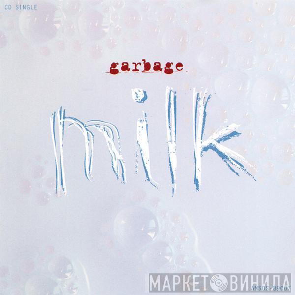  Garbage  - Milk