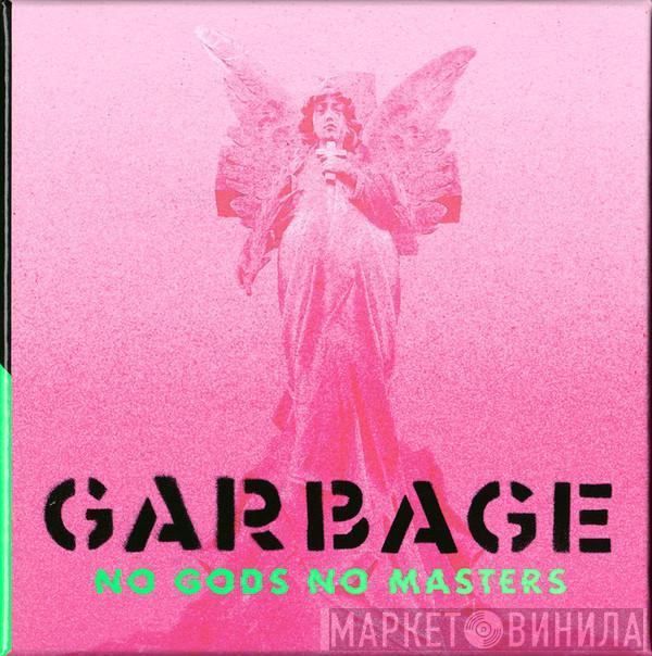  Garbage  - No Gods No Masters