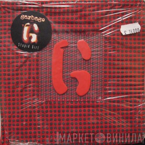 Garbage - Stupid Girl