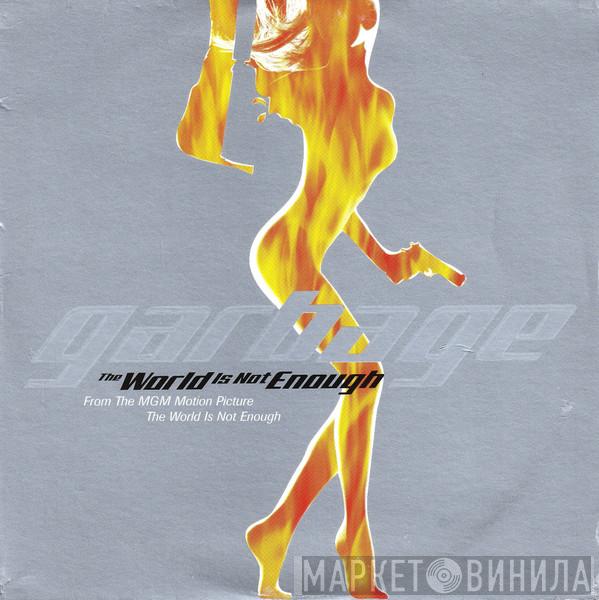  Garbage  - The World Is Not Enough
