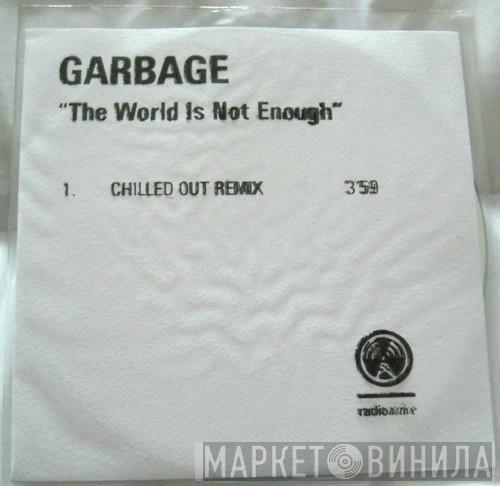  Garbage  - The World Is Not Enough