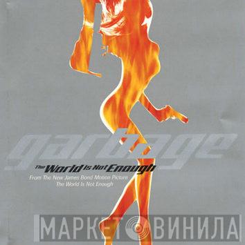  Garbage  - The World Is Not Enough