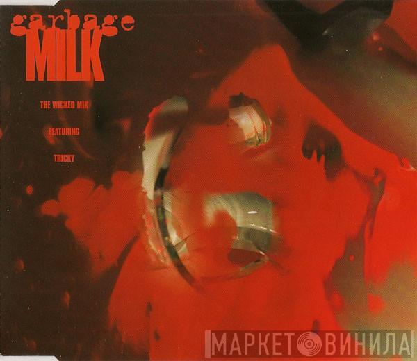 Garbage, Tricky - Milk (The Wicked Mix)