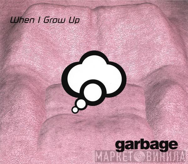 Garbage - When I Grow Up