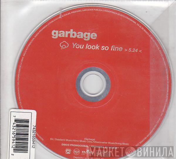 Garbage  - You Look So Fine