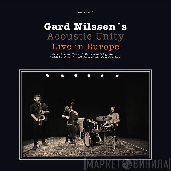Gard Nilssen's Acoustic Unity - Live In Europe