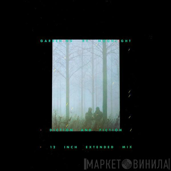 Gardening By Moonlight - Diction And Fiction (12 Inch Extended Mix)