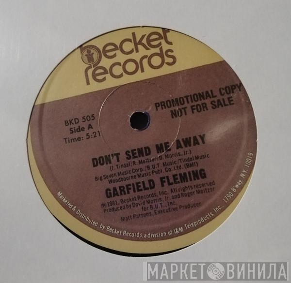  Garfield Fleming  - Don't Send Me Away / You Got Dat Right