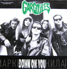 Gargoyles  - Down On You
