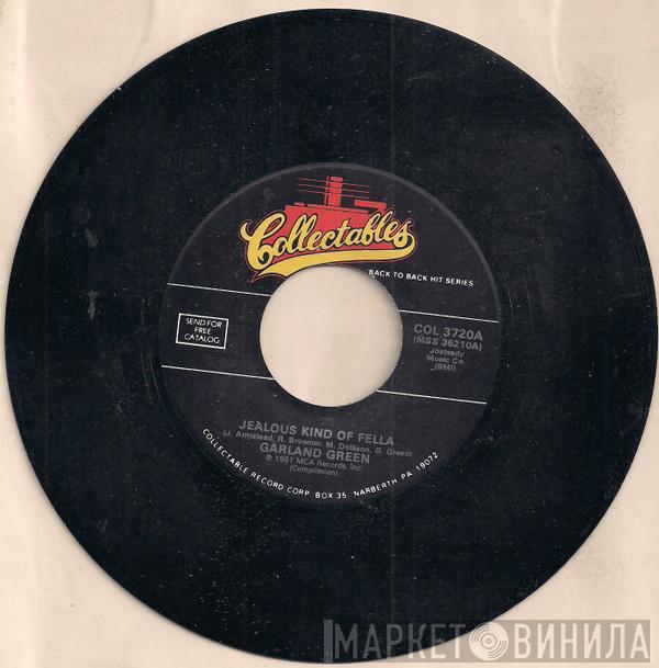 Garland Green, The Lovelites - Jealous Kind Of Fella / How Can I Tell My Mom And Dad