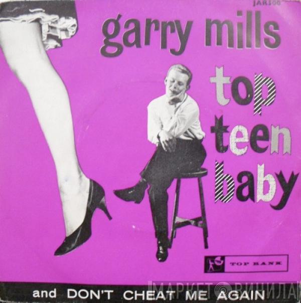 Garry Mills - Top Teen Baby