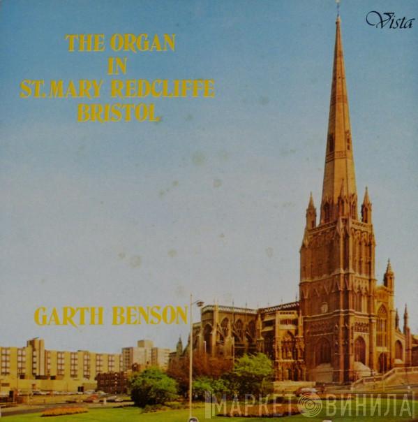 Garth Benson - The Organ In St. Mary Redcliffe Bristol