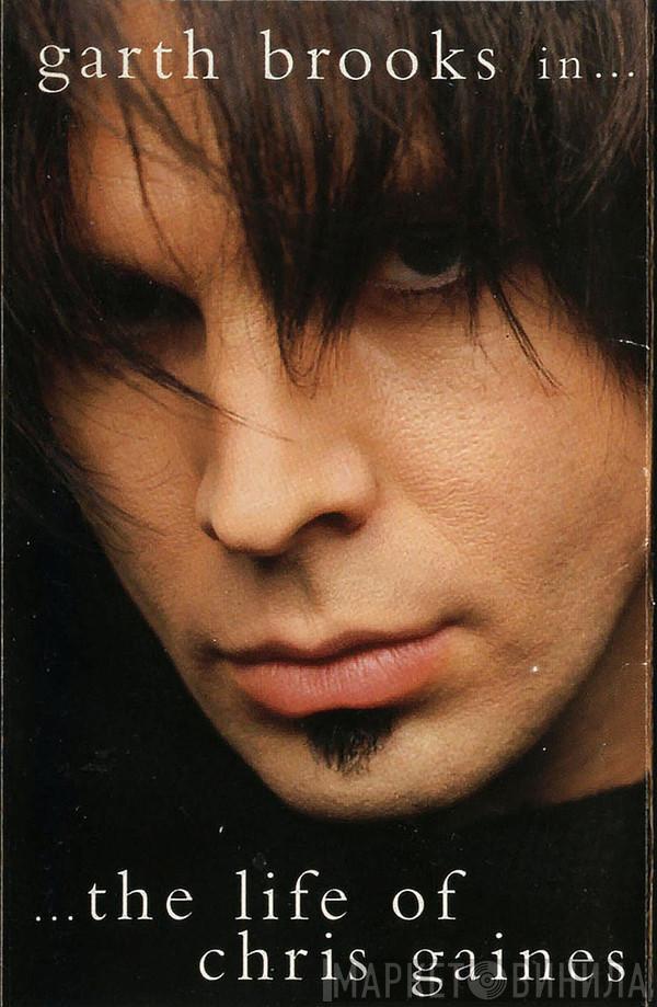Garth Brooks - Garth Brooks In The Life Of Chris Gaines
